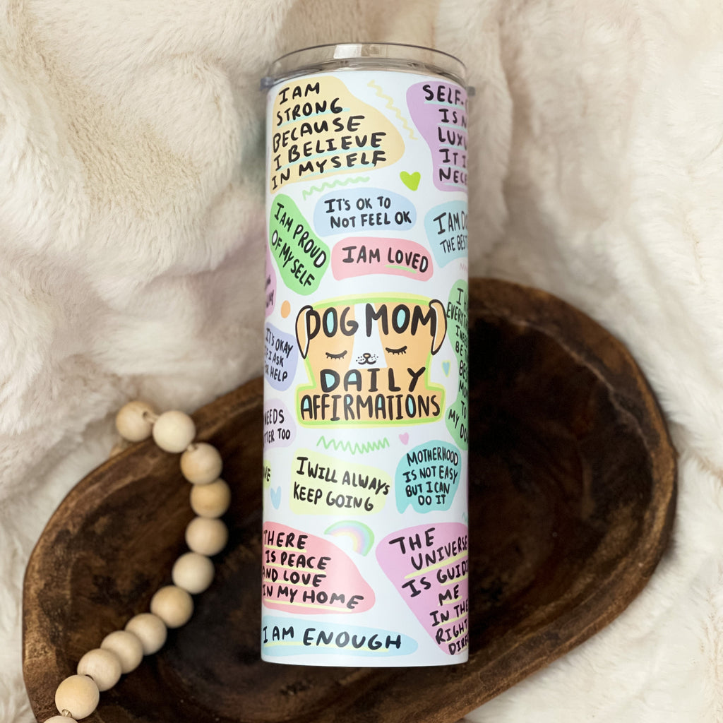 Dog Mom Affirmations Tumbler