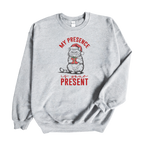 My Presence Crewneck