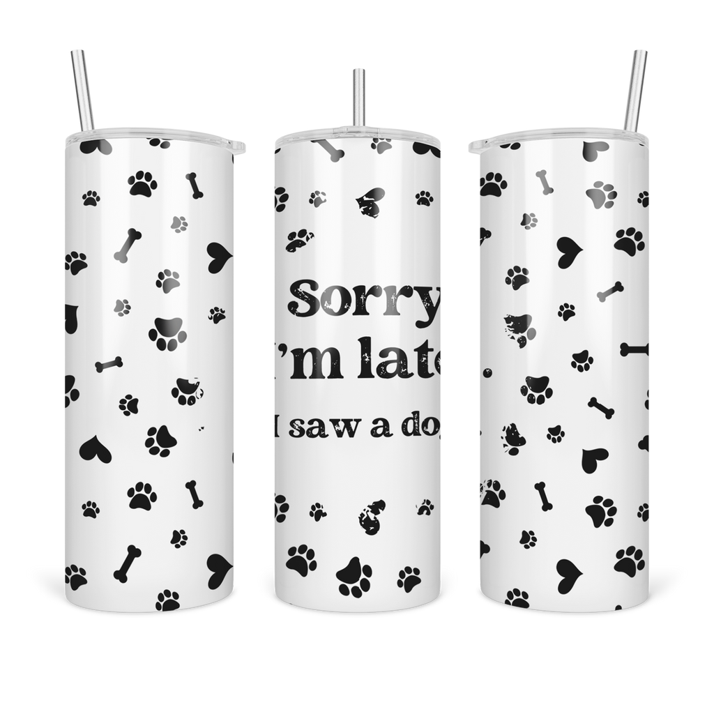 Sorry I'm Late Tumbler