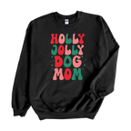 Holly Jolly Dog Mom Crewneck