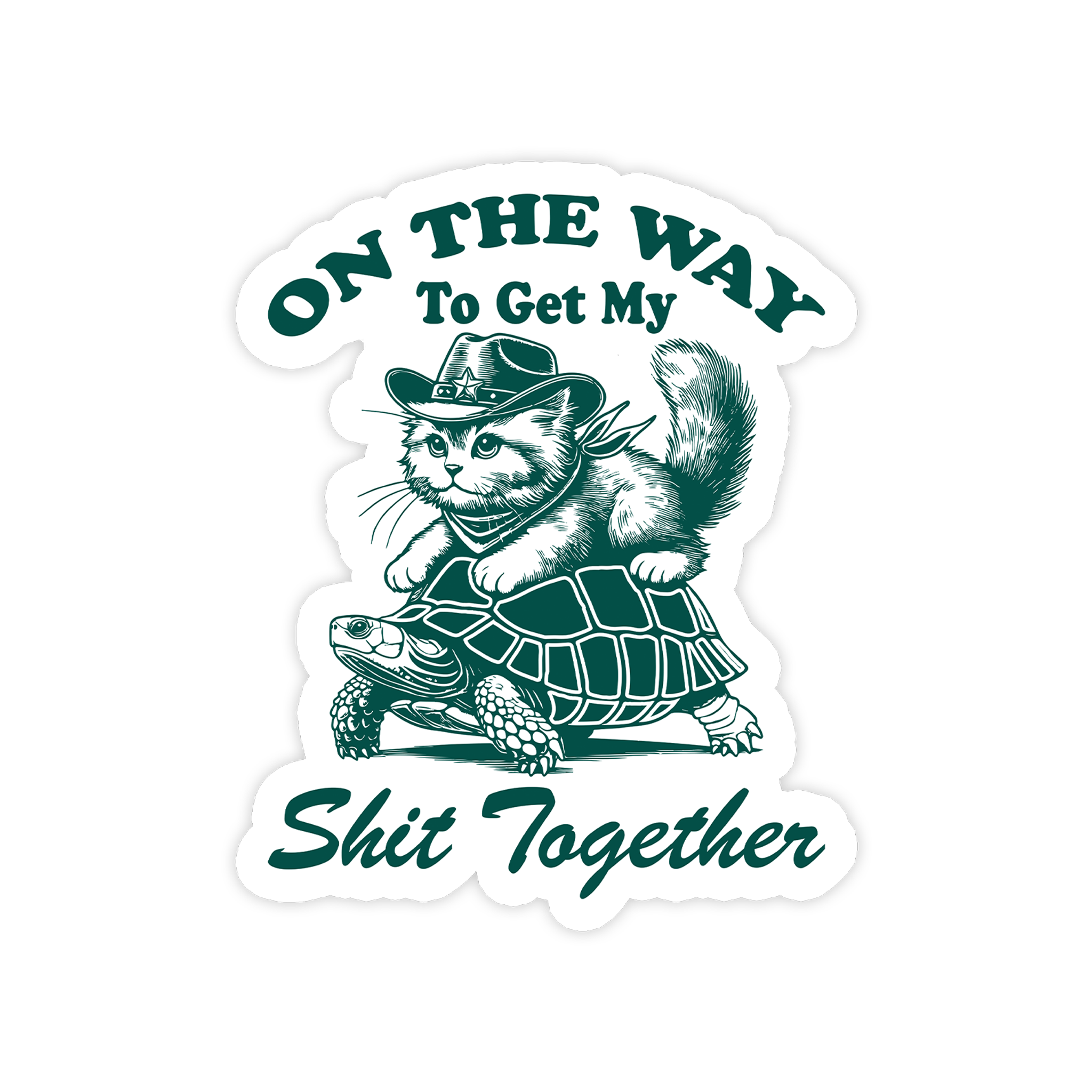 Get My Shit Together Sticker